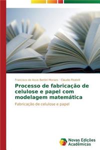 Processo de fabricação de celulose e papel com modelagem matemática