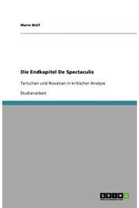 Die Endkapitel De Spectaculis: Tertullian und Novatian in kritischer Analyse