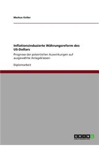 Inflationsinduzierte Währungsreform des US-Dollars