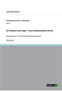 52 Präludien und Fugen - zwei-achtstimmig für Klavier: Kompositionen in den Tonarten des Quintenzirkels