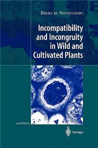 Incompatibility and Incongruity in Wild and Cultivated Plants