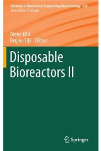 Disposable Bioreactors II