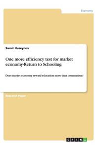 One more efficiency test for market economy-Return to Schooling