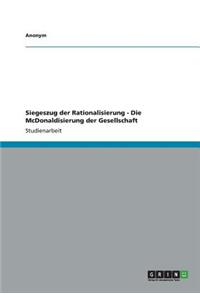 Siegeszug der Rationalisierung - Die McDonaldisierung der Gesellschaft