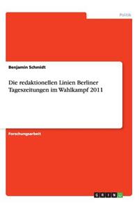 redaktionellen Linien Berliner Tageszeitungen im Wahlkampf 2011