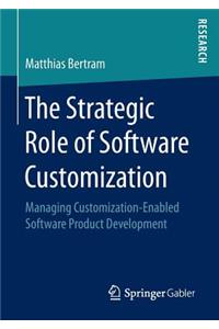 Strategic Role of Software Customization