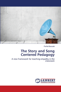 Story and Song Centered Pedagogy