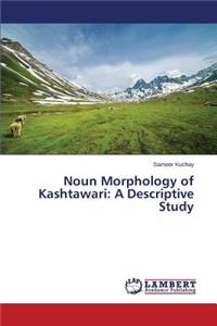 Noun Morphology of Kashtawari