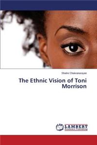 Ethnic Vision of Toni Morrison