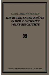 Die Bewegenden Kräfte in Der Deutschen Volksgeschichte