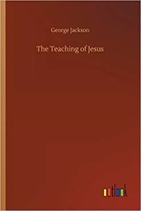 The Teaching of Jesus