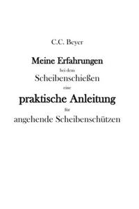 Meine Erfahrungen bei dem Scheibenschießen