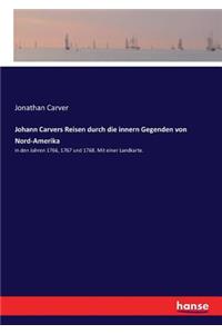 Johann Carvers Reisen durch die innern Gegenden von Nord-Amerika