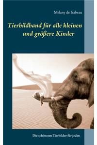 Tierbildband für alle kleinen und größeren Kinder