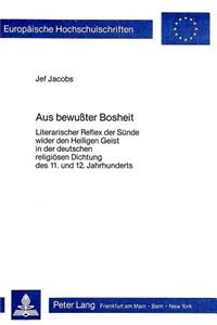 Aus Bewusster Bosheit