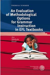N Evaluation of Methodological Options for Grammar Instruction in Efl Textbooks