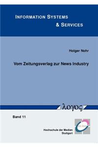 Vom Zeitungsverlag Zur News Industry