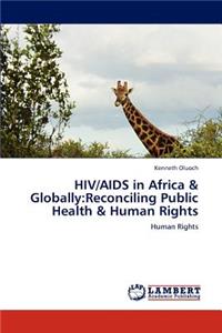 HIV/AIDS in Africa & Globally