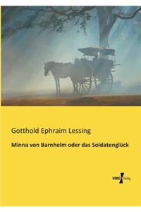 Minna von Barnhelm oder das Soldatenglück