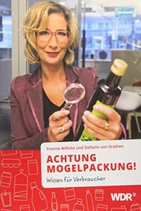 ACHTUNG MOGELPACKUNG!: Wissen fur Verbraucher