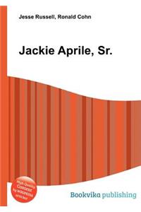 Jackie Aprile, Sr.