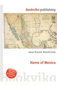 Name of Mexico