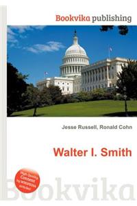 Walter I. Smith