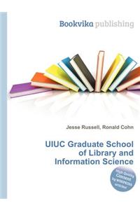 Uiuc Graduate School of Library and Information Science
