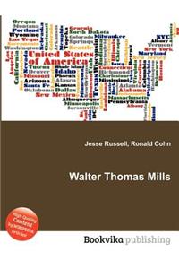 Walter Thomas Mills