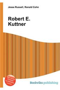 Robert E. Kuttner