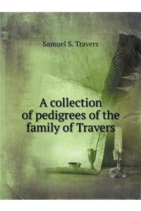 A Collection of Pedigrees of the Family of Travers
