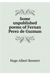 Some Unpublished Poems of Fernan Perez de Guzman