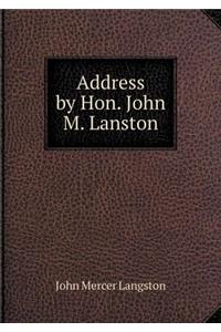 Address by Hon. John M. Lanston