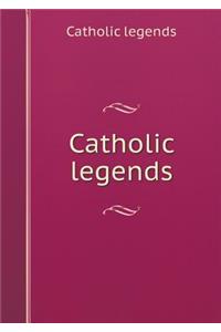 Catholic legends