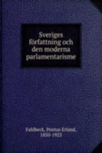 Sveriges forfattning och den moderna parlamentarisme