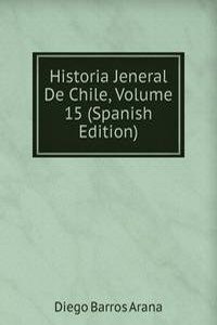 Historia Jeneral De Chile, Volume 15 (Spanish Edition)