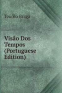 Visao Dos Tempos (Portuguese Edition)