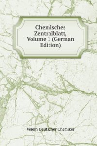 Chemisches Zentralblatt, Volume 1 (German Edition)