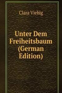 Unter Dem Freiheitsbaum (German Edition)
