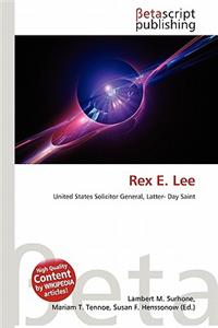 Rex E. Lee