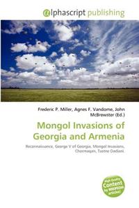 Mongol Invasions of Georgia and Armenia