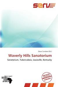 Waverly Hills Sanatorium