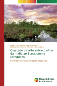 O estado da arte sobre o olhar da mídia ao Ecossistema Manguezal