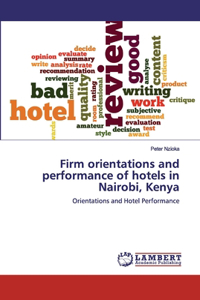 Firm orientations and performance of hotels in Nairobi, Kenya
