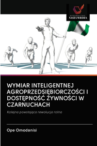 Wymiar Inteligentnej AgroprzedsiĘbiorczoŚci I DostĘpnoŚĆ ŻywnoŚci W Czarnuchach