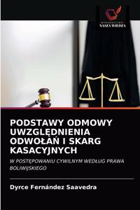 Podstawy Odmowy UwzglĘdnienia OdwolaŃ I Skarg Kasacyjnych