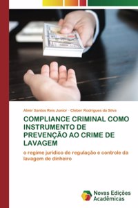 Compliance Criminal Como Instrumento de Prevenção Ao Crime de Lavagem