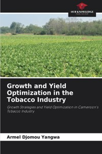 Growth and Yield Optimization in the Tobacco Industry
