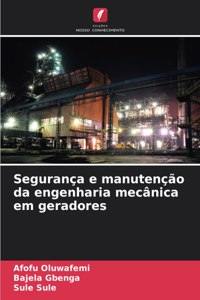 Segurança e manutenção da engenharia mecânica em geradores