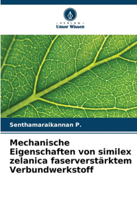 Mechanische Eigenschaften von similex zelanica faserverstärktem Verbundwerkstoff